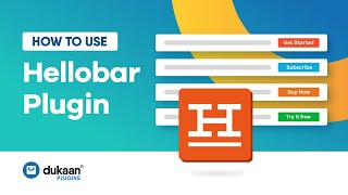 How to Use Hellobar Plugin | Advanced Hellobar Plugin Tutorial | Dukaan Plugins