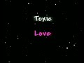 Toxic love whatsapp status