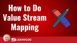 How to Do Value Stream Mapping  Lesson 1
