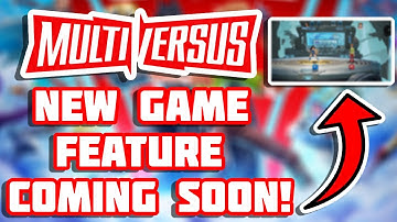 MultiVersus New Feature Coming Soon! (Open Beta)