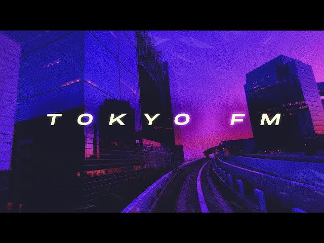 🍣✨🌃『 TOKYO FM 106.9 』🌇✨ lofi japan aesthetic to