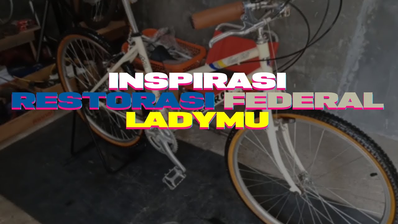 Inspirasi Lagi Untuk Restorasi Federal Lady Anda I Restorasi Sepeda Federal Lady