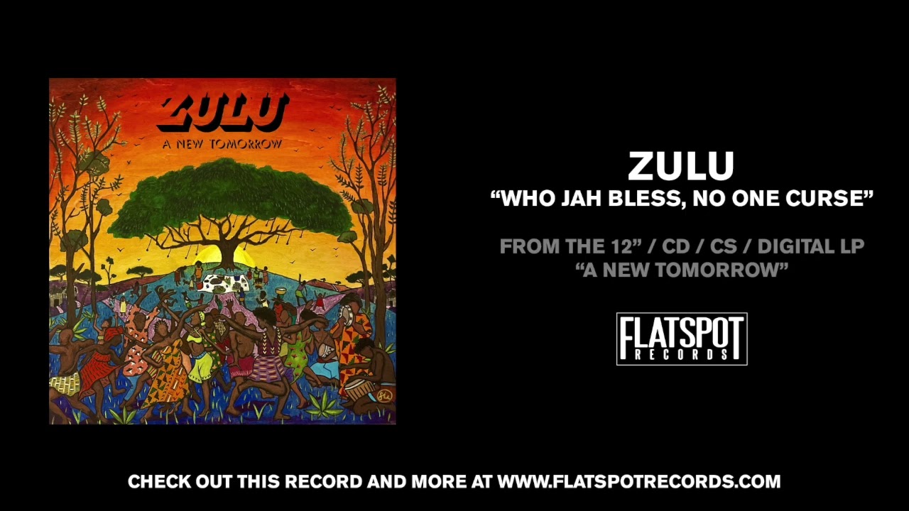 Zulu - Who Jah Bless, No One Cruse - YouTube