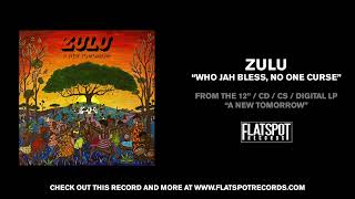 Zulu - Who Jah Bless, No One Cruse