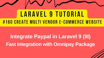 Laravel 9 Tutorial #160 | Integrate Paypal in Laravel 9 (III)| Fast Integration with Omnipay Package