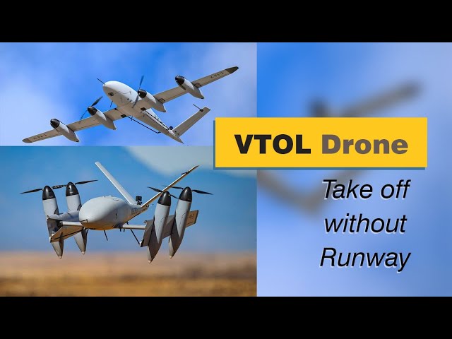 VTOL Drone | Brief knowhow | & Manufacturing Process class=