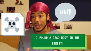 I FOUND A DEAD BODY IN THE STREET! *STORYTIME*
