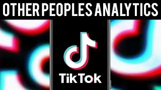 How To See Other Peoples TikTok Analytics