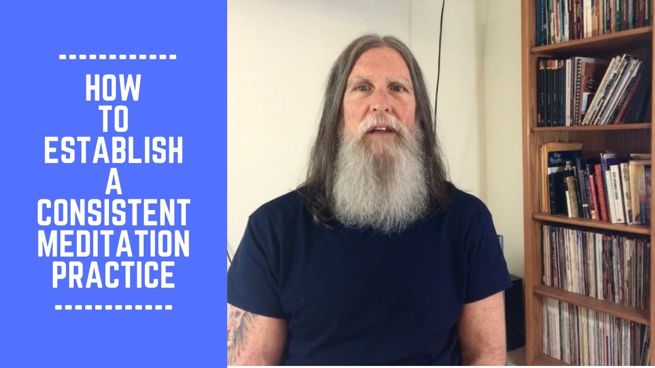 How to Establish a Consistent Meditation Practice