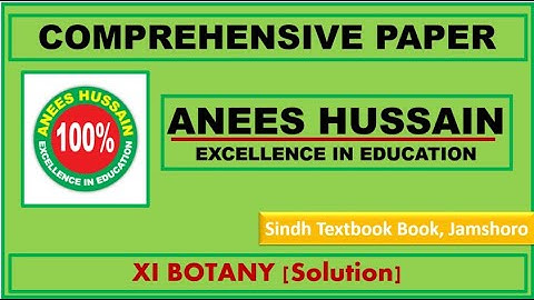 XI Botany Anees Hussain I Comprehensive Paper I Solution