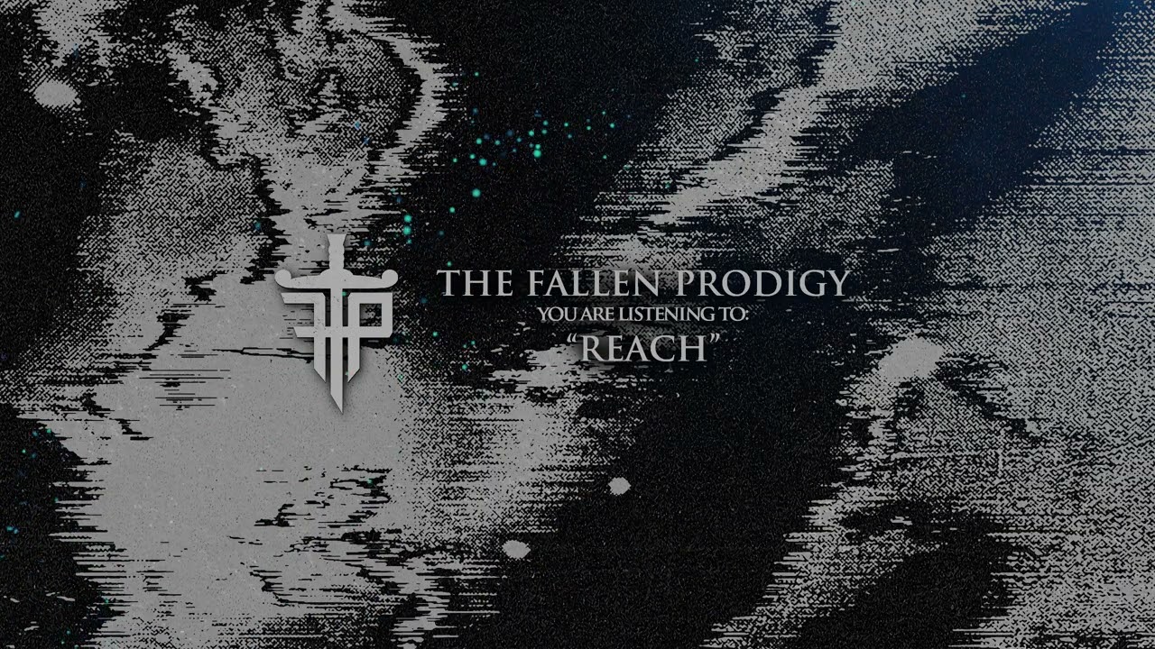 Watch The Fallen Prodigy - Reach on YouTube Watch The Fallen Prodigy - Reach on YouTube