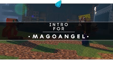 #25 Intro - MagoAngelESP || By Scrowl