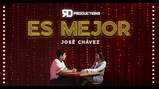 Es Mejor Video Oficial - José Chávez