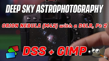 Orion Nebula (M42) with a DSLR, Start to Finish, Pt. 2b - DeepSkyStacker and GIMP