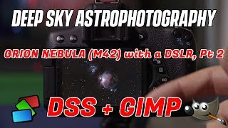Orion Nebula (M42) with a DSLR, Start to Finish, Pt. 2b - DeepSkyStacker and GIMP