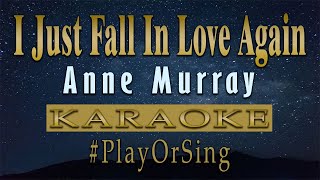 I Just Fall In Love Again - Anne Murray (KARAOKE VERSION)