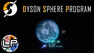 S1-E02 - Lost In Space - Dyson Sphere Program - Laurence Plays