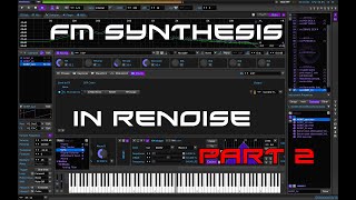 FM SYNTHESIS in RENOISE pt 2
