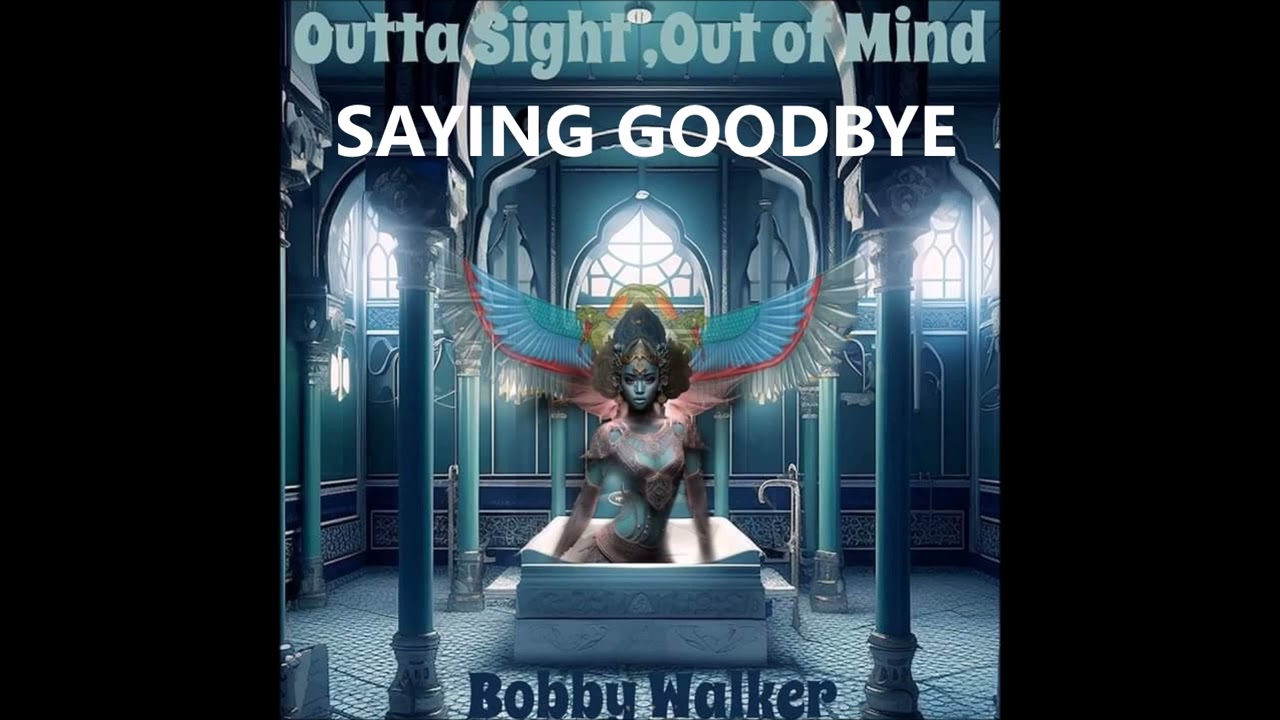 BOBBY WALKER "SAYING GOODBYE" ORIGINAL MUSIC
