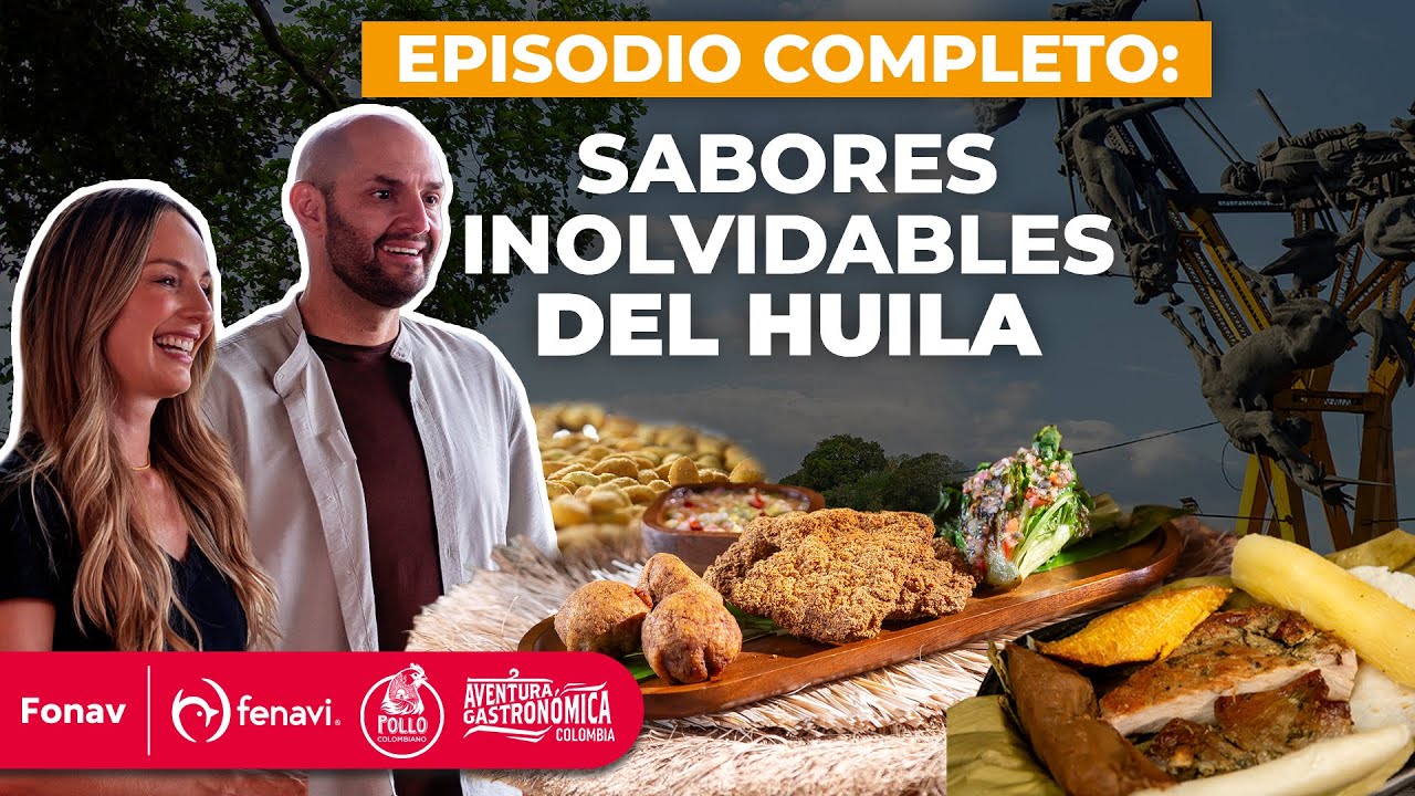 EPISODIO COMPLETO | Asado Huilense | Temporada 3 | Aventura Gastronómica Colombia