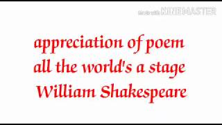 Appreciation of porm all the world's a stage by William Shakespeare\\class 10\\english Kumar Bharti\