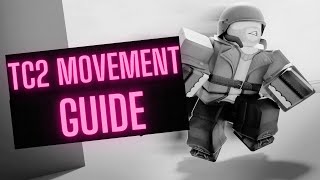 TC2 Movement Guide