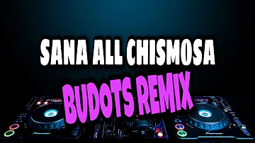 SANA ALL CHISMOSA BUDOTS REMIX (Ft. Dj Rowel) |  LS Background Music [No Copyright]
