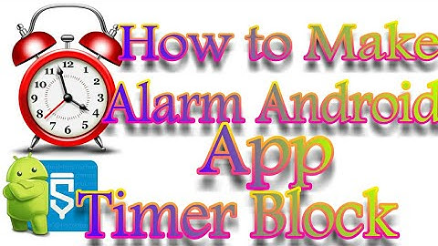 #33. Sketchware Tutorials- Alarm Android app using Sketchware