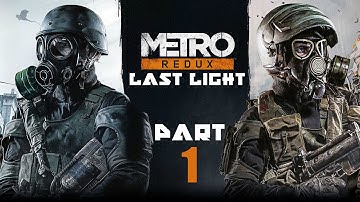 Metro Last Light Redux (PS4) Gameplay Walkthrough Part 1: Intro/Sparta [Level 1+2] All Collectibles