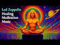 Led Zeppelin Style Healing Meditation Music • Soft Celestial Dust & Inner Healing