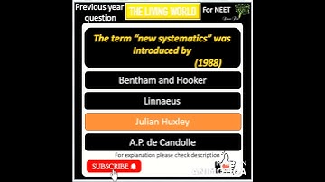 The term "new systematics was" introduced by | NEET PREVIOUS YEAR QUESTION Chapter1 the living world