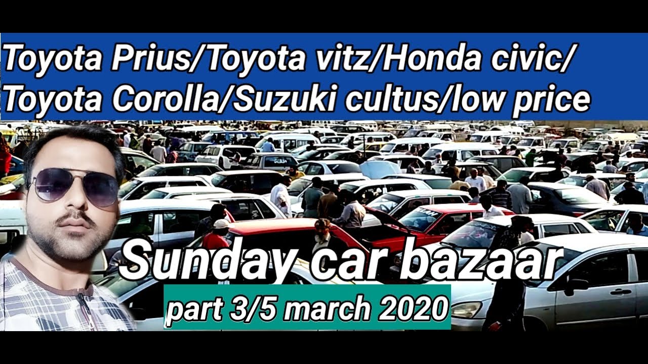 Sunday car bazaar in karachi used and new car market/nks Karachi motors part 3/5 march 2020