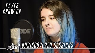 Kaves - Grow Up - Undiscovered Sessions