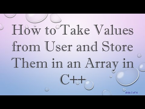 How to Take Values from User and Store Them in an Array in C++