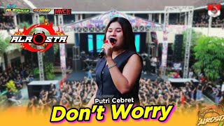 DON'T WORRY - Putri Cebret☆ALR⭕STA DONGKREK☆MMC Audio☆BENING MULTIMEDIA☆ALS OFFICIAL PRO
