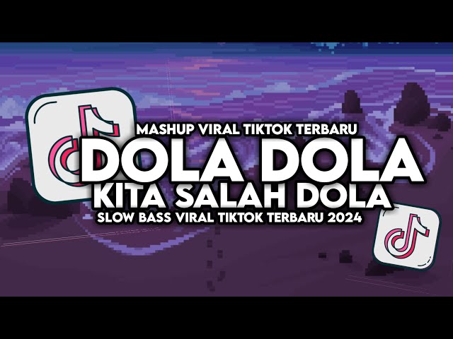 DJ DOLA DOLA SALAH KITA DOLA VIRAL TIKTOK FULL SONG MAMAN FVNDY SLOW BASS 2024 class=