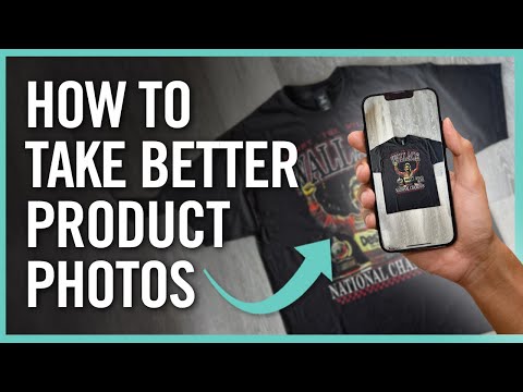 How To Take Better Product Photos with Your Phone