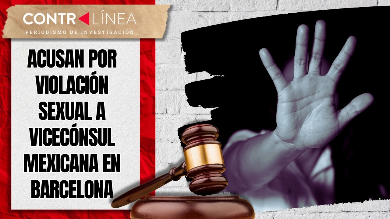 Acusan por violación sexual a vicecónsul mexicana en Barcelona                  #contralíneatv #news