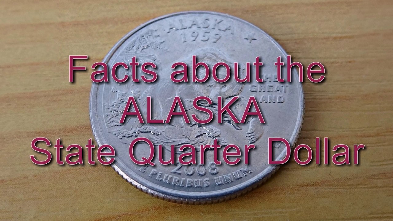 Facts about the ALASKA State Quarter Dollar YouTube