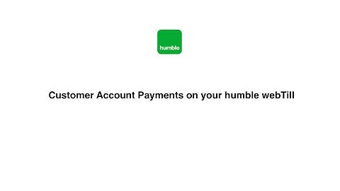 Customer Account Payments on your humble webTill