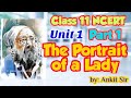 Class 11 | Unit 1 | Part 1 | The Portrait of a Lady | Line by Line Hindi Explanation