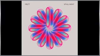 Meltt - Up All Night