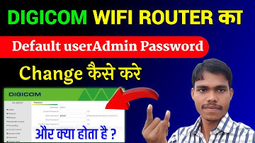DIGICOM WIFI ROUTER userAdmin Password Change Kaise Kare ||Digicom Router userAdmin Default Password