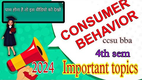 401,CONSUMER BEHAVIOUR  (CCSU BBA 4TH SEM IMPORTANT TOPICS 2024:) 😱 kuch nhi padha bas ya karlo🥳🥳🥳