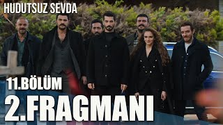 Hudutsuz Sevda 11. Bölüm 2. Fragmanı | YENİ EKİP!!!