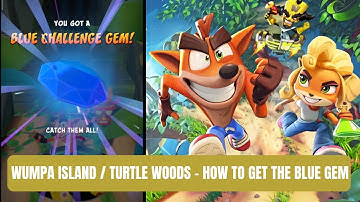 How To Get The Blue Gem - Wumpa Island Turtle Woods | Crash On The Run