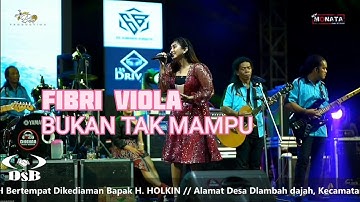FIBRI VIOLA - BUKAN TAK MAMPU • NEW MONATA • LIVE BANGKALAN 2021
