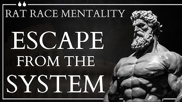7 Stoic Ways to Escape The Matrix Or Overcoming The Rat Race Mentality | VERY IMPORTANT