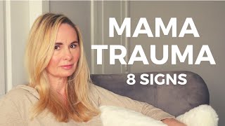 8 SIGNS OF MAMA TRAUMA BONDING:  COMPLEX PTSD AND BORDERLINE\/NARCISSISTIC RELATIONSHIPS WITH MOMS