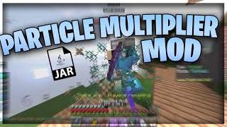 Particle Multiplier Mod Review   Download! [1.8.9   1.7.10]